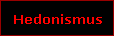 Hedonismus