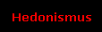Hedonismus